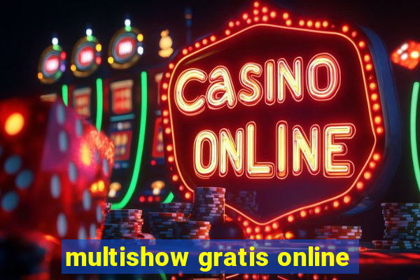 multishow gratis online